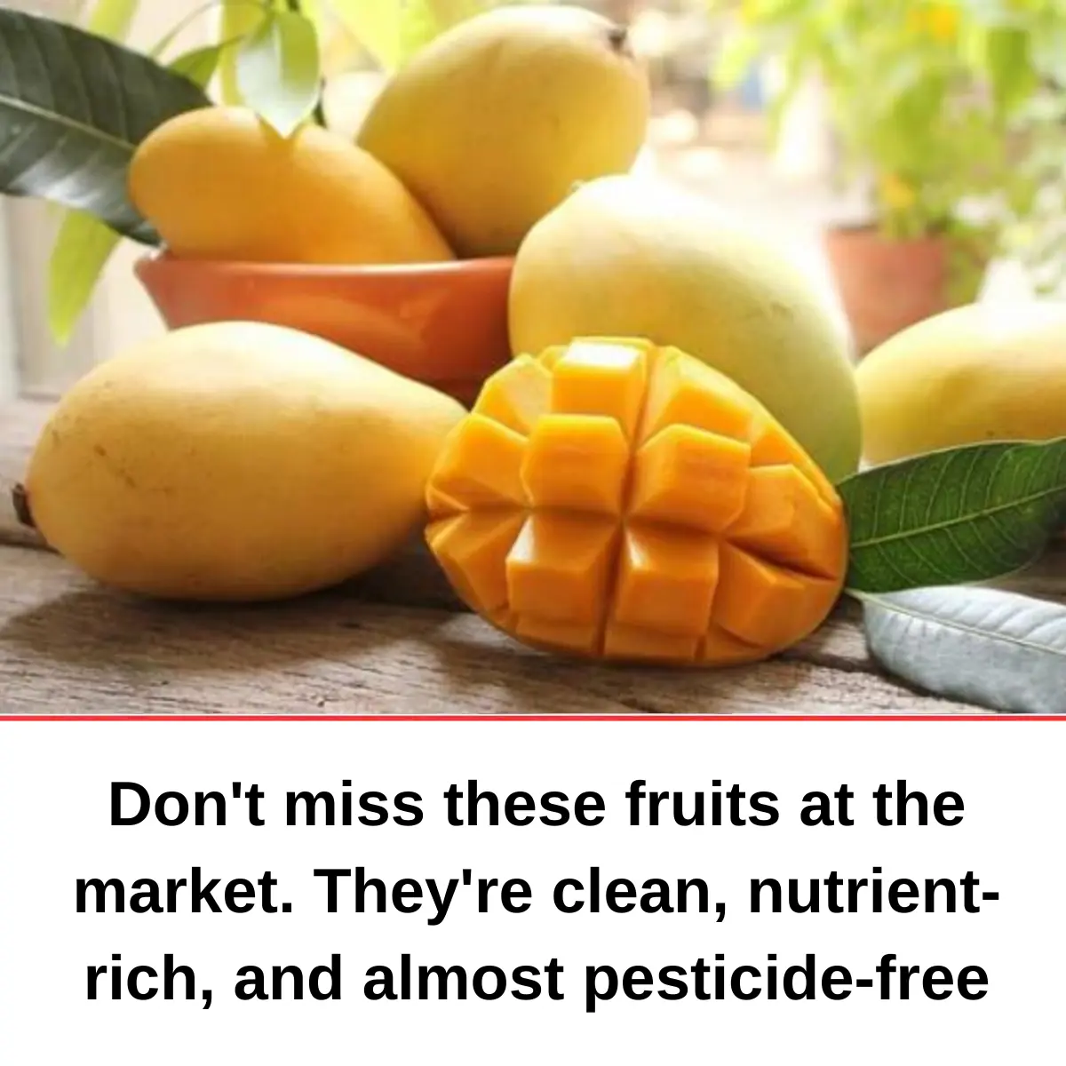 Don't Miss These Fruits at the Market: They're Clean, Nutrient-Rich, and Almost Pesticide-Free