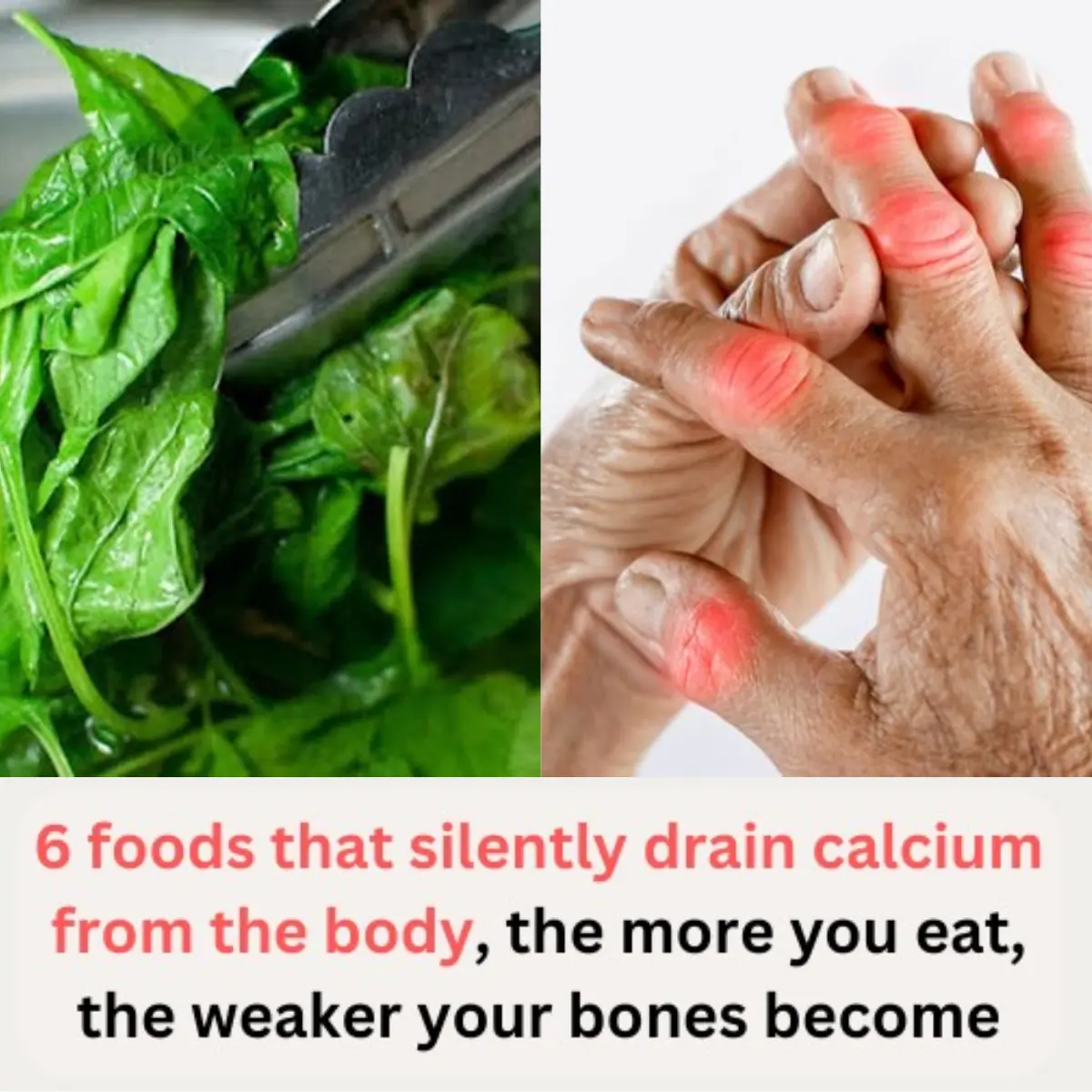 6 foods that silently drain calcium from the body the more you eat