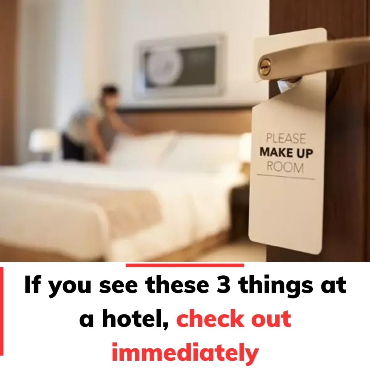 If you see these 3 things at a hotel, check out immediately