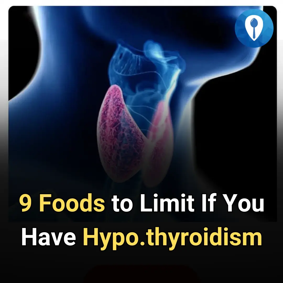 9 Foods to Limit If You Have Hypothyroidism