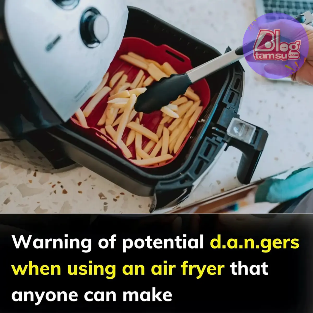 Warning of potential d.a.n.gers when using an air fryer that anyone can make