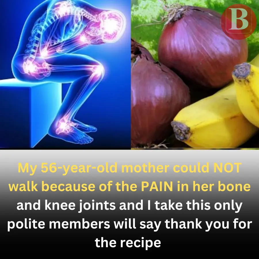 Natural Joint Pain Relief: How Onion and Banana Can Ease Discomfort