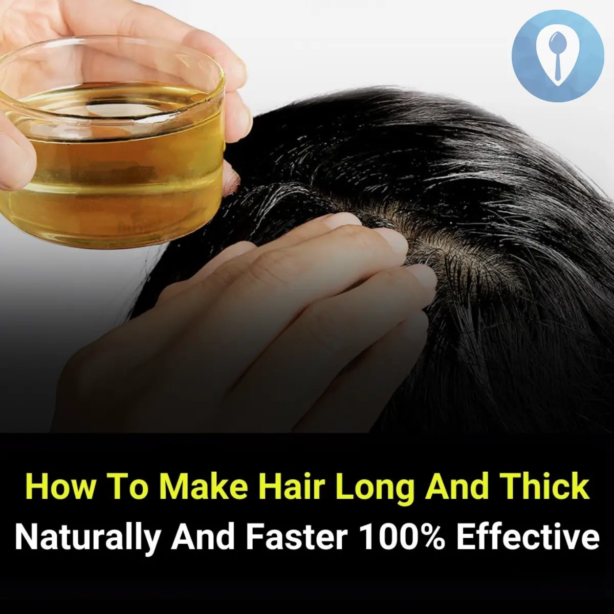 How To Make Hair Long And Thick Naturally And Faster 100% Effective