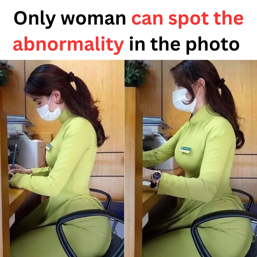 Only women can spot the abnormality in the photo