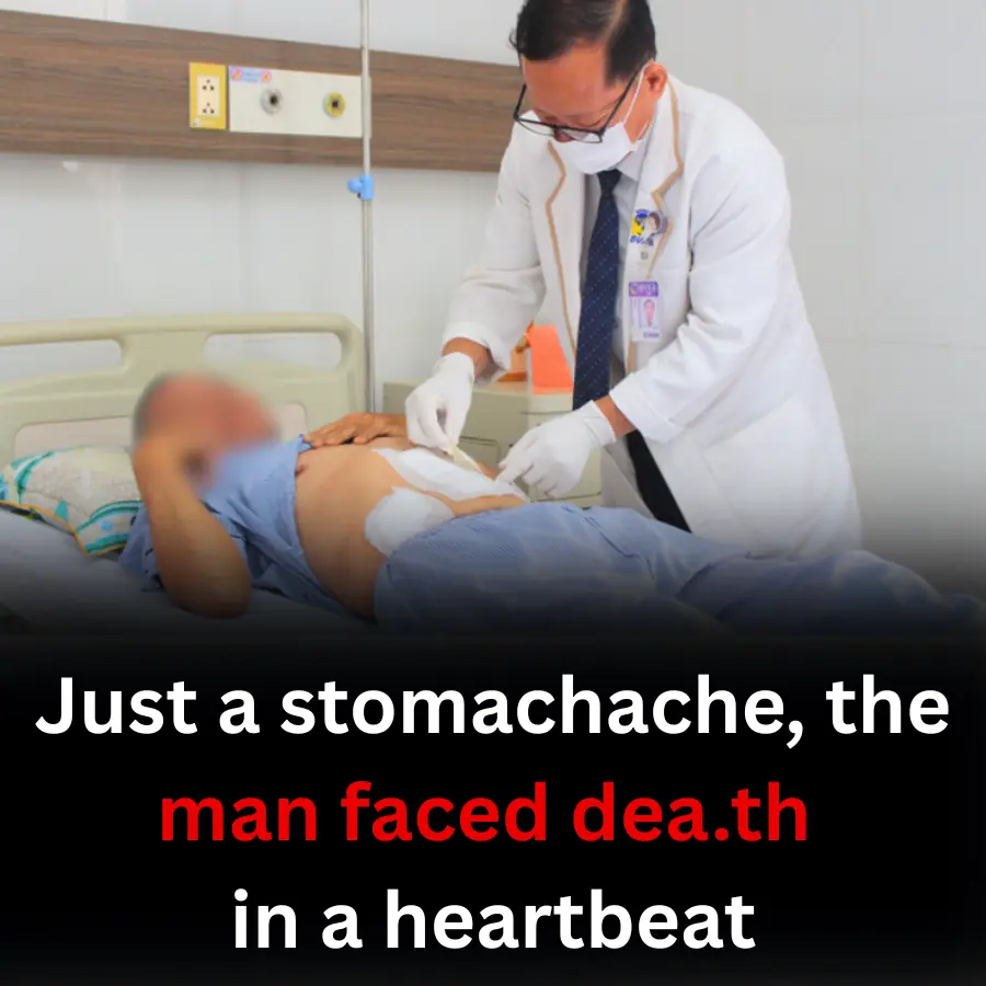 Just a stomachache, the man faced death in a heartbeat