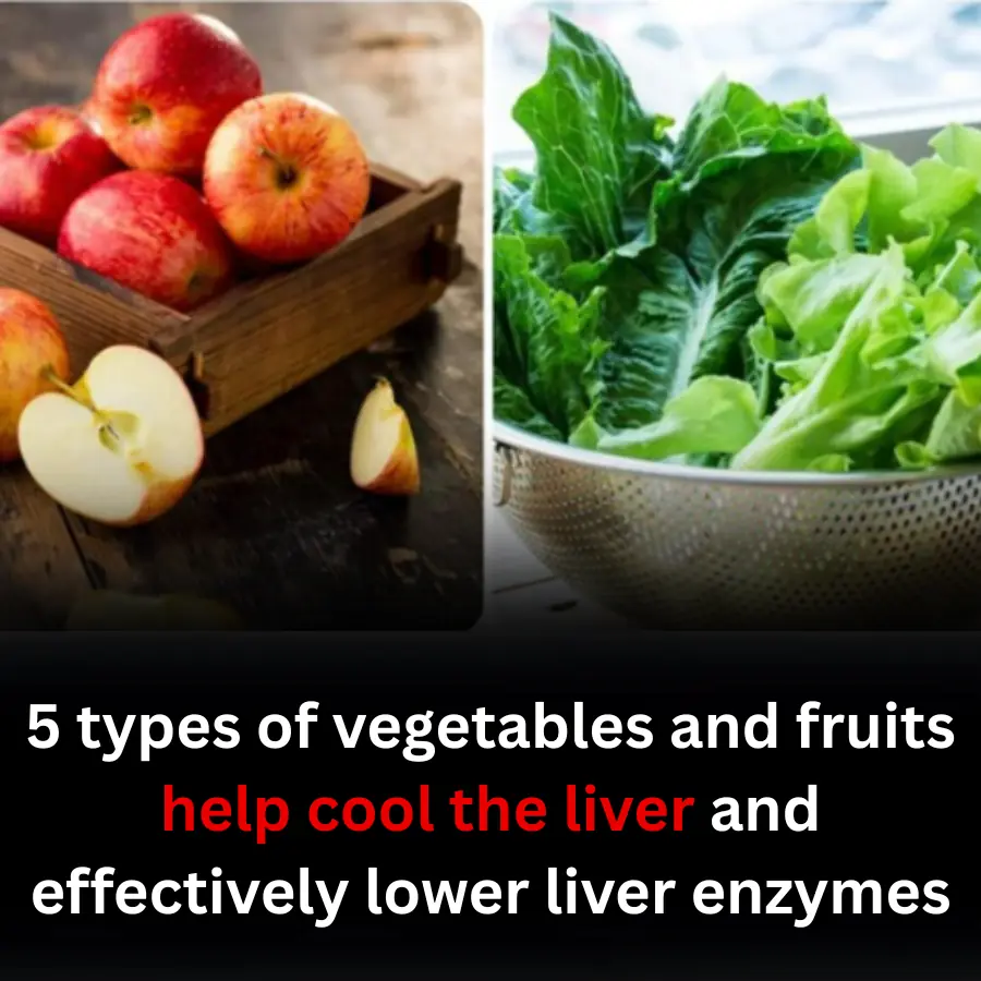 5 types of vegetables and fruits help cool the liver and effectively lower liver enzymes