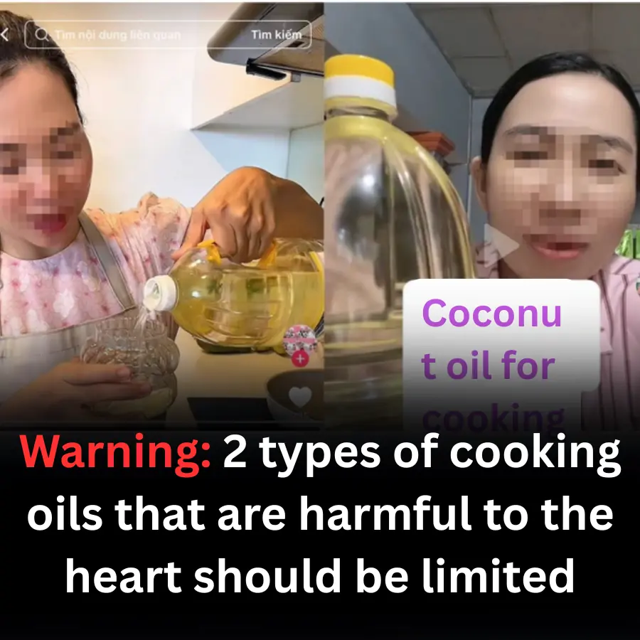 Warning: 2 types of cooking oils that are harmful to the heart should be limited
