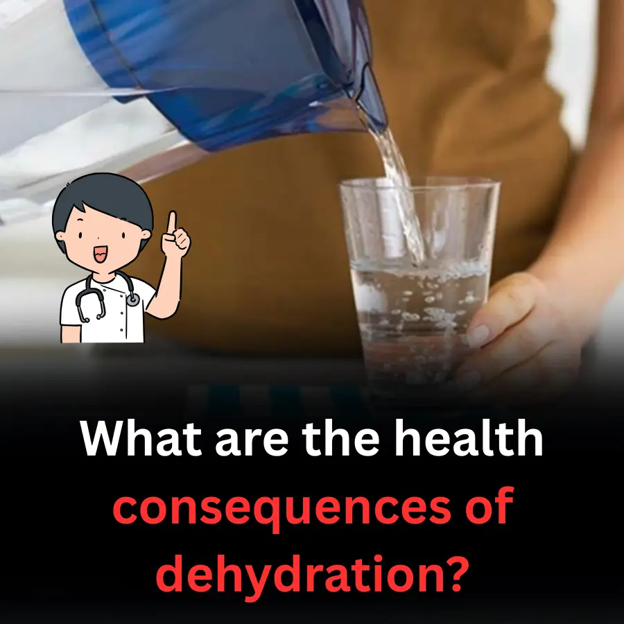 What are the health consequences of dehydration?