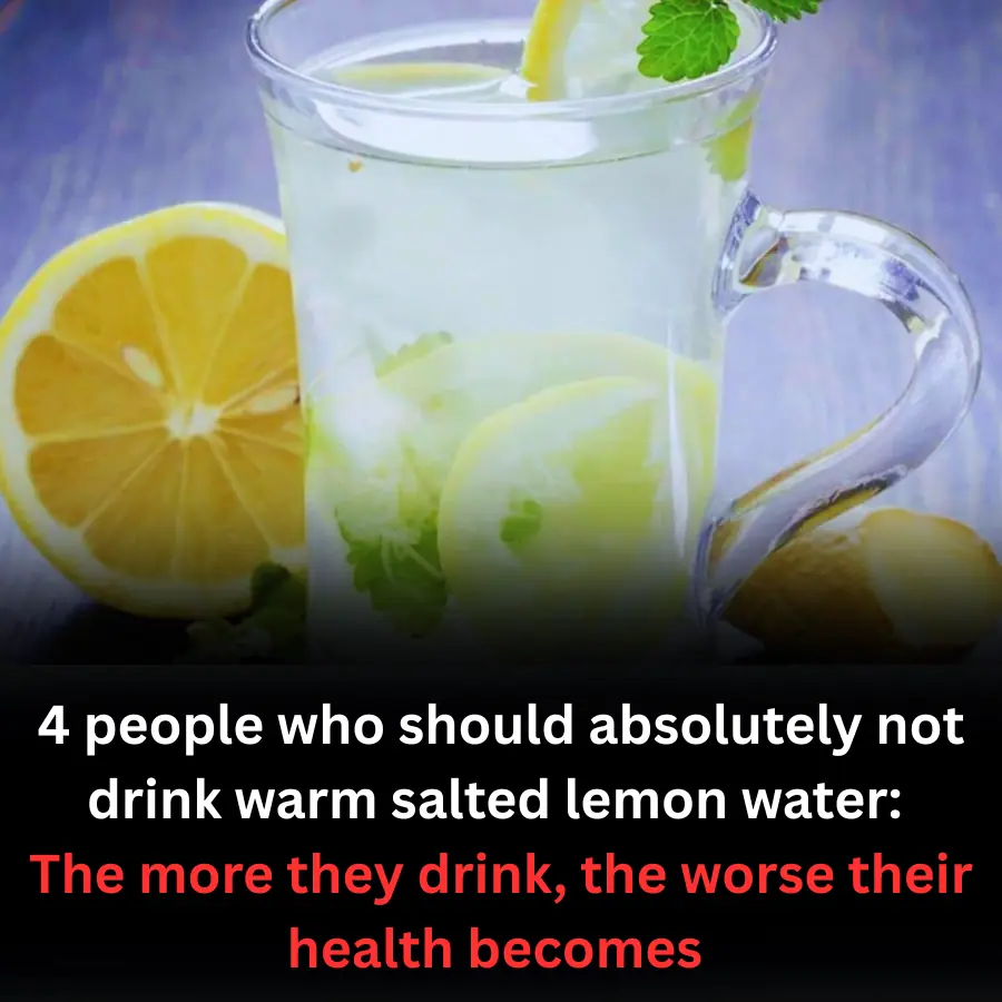 4 Groups of People Who Should Absolutely Avoid Warm Salted Lemon Water