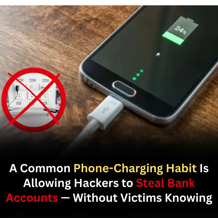 A Common Phone-Charging Habit Is Allowing Hackers to Steal Bank Accounts — Without Victims Knowing