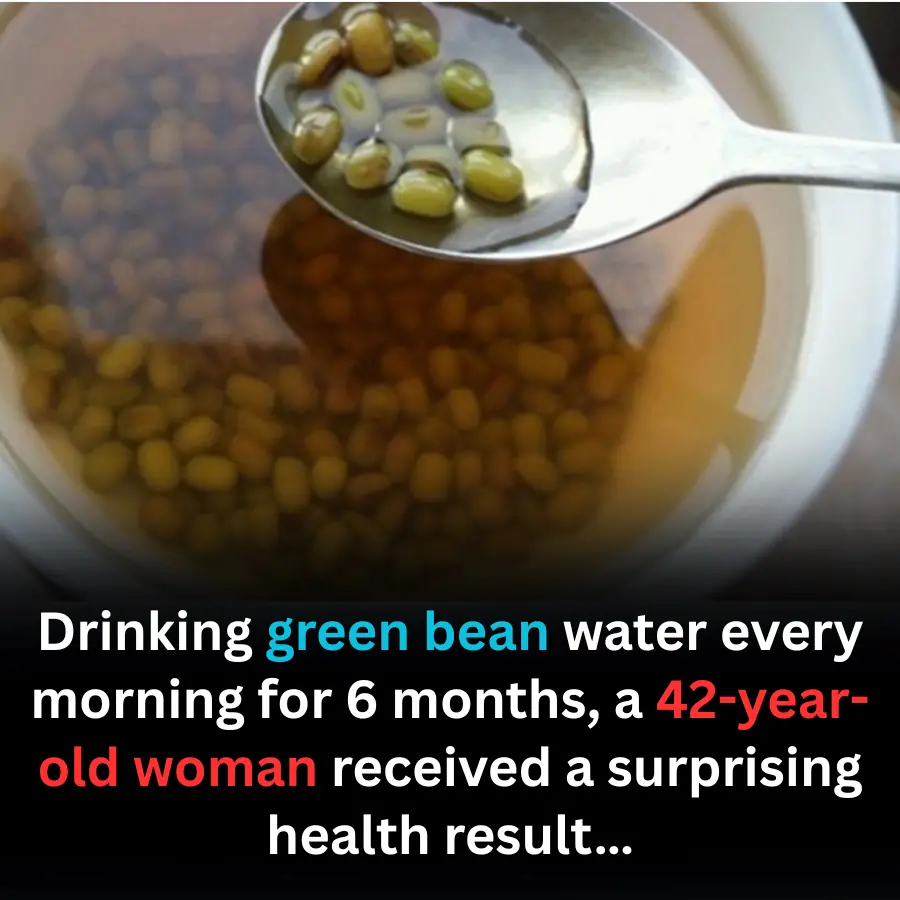42-Year-Old Woman Drank Green Bean Water Every Morning for 6 Months — The Health Results Shocked Even Her Doctor