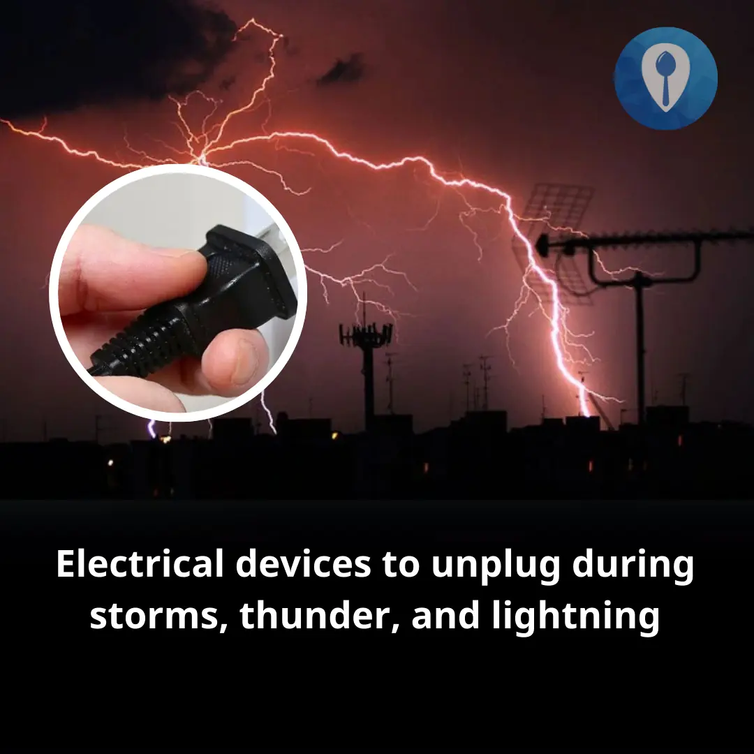 Electrical devices to unplug during storms, thunder, and lightning
