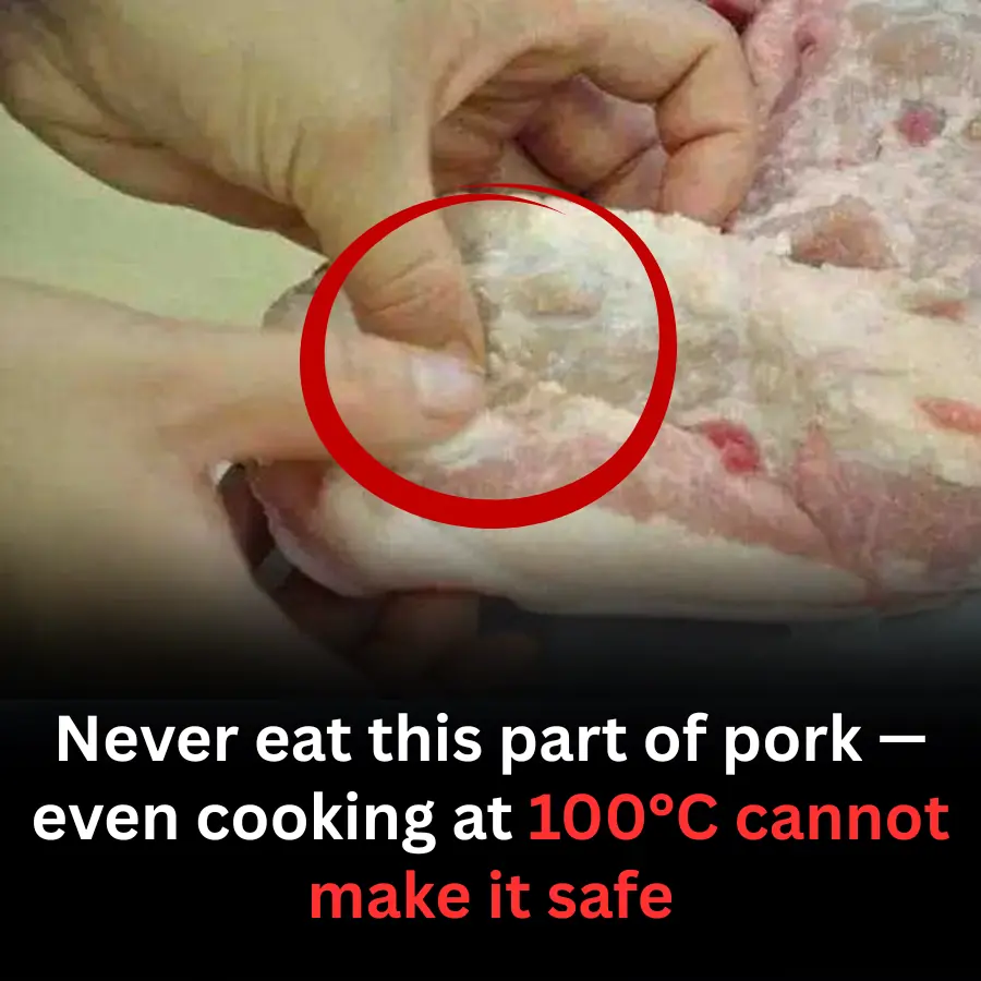 Never Eat This Part of Pork: Even 100°C Heat Cannot Eliminate the Danger