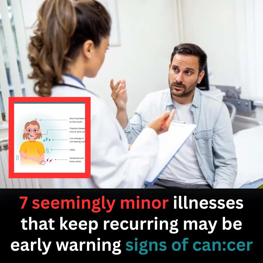 7 seemingly minor illnesses that keep recurring may be early warning signs of can.cer