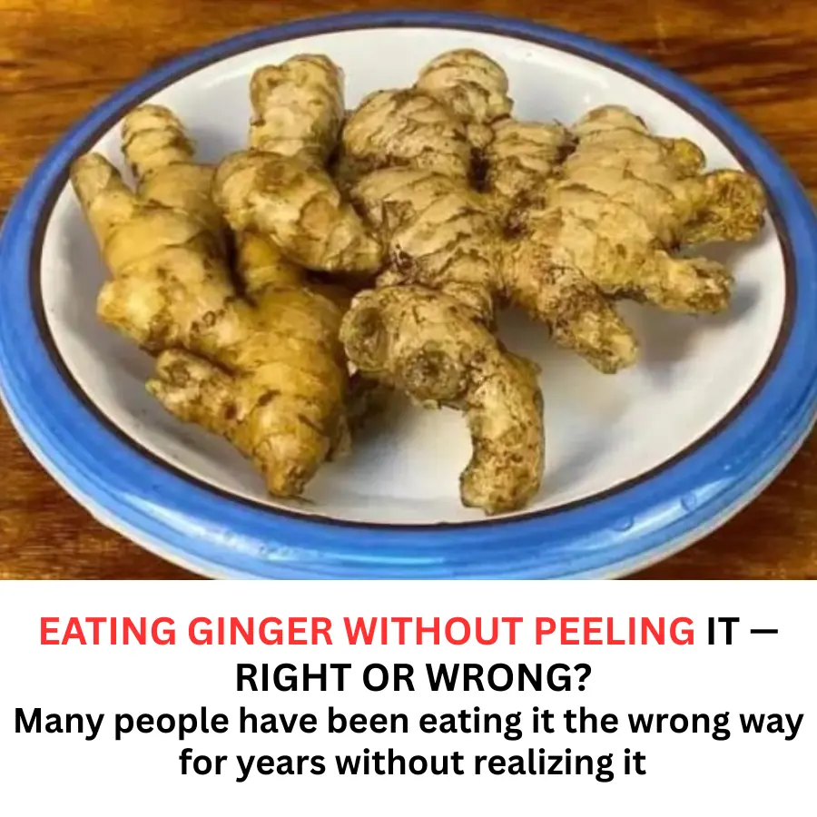 Eating Ginger Without Removing the Peel: Is It Really Harmful or Just a Common Misunderstanding?