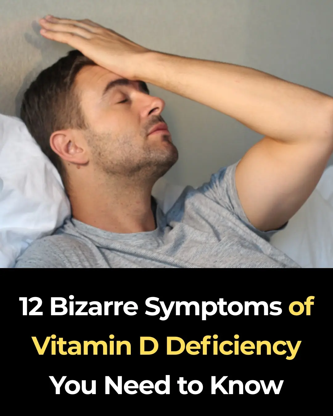 12 Bizarre Symptoms of Vitamin D Deficiency You Need to Know