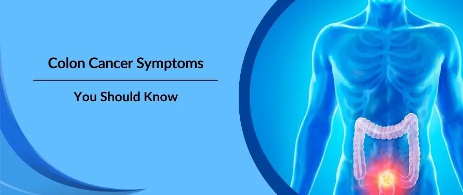 5 Early Signs of Colon Cancer Everyone Should Know