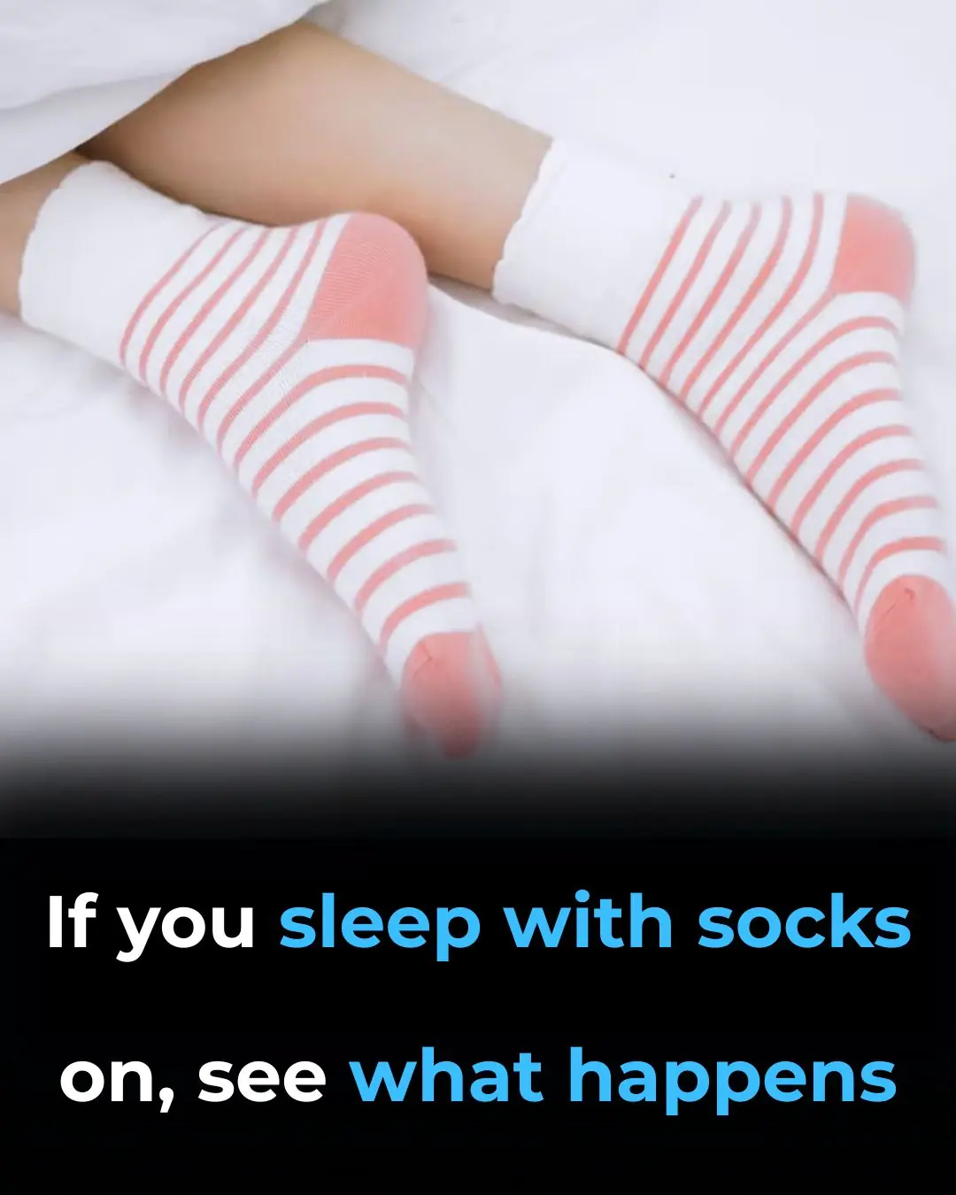 If You Sleep Wearing Socks, Here’s What Could Happen to Your Body