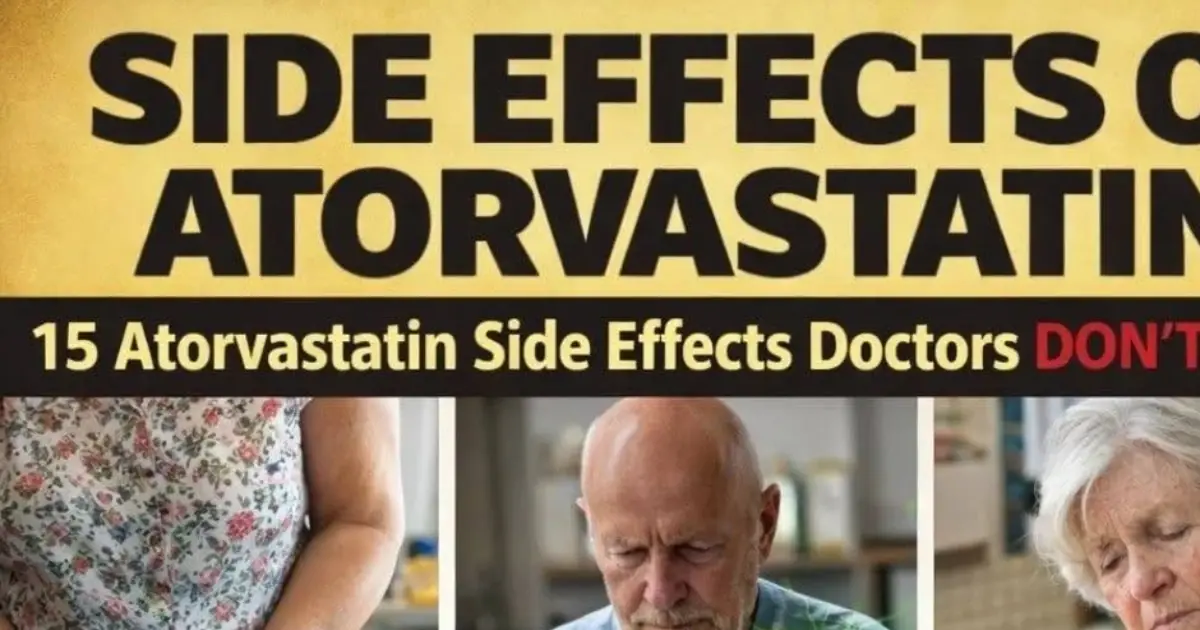 Taking Atorvastatin? Here Are 15 Side Effects to Know....